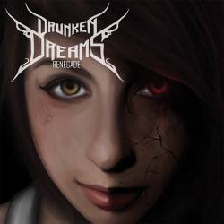 Drunken Dreams : Renegade
